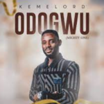 Kemelord – Odogwu