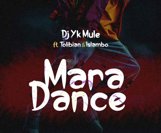 Dj Yk Mule – Mara Dance ft. Tolibian & Islambo