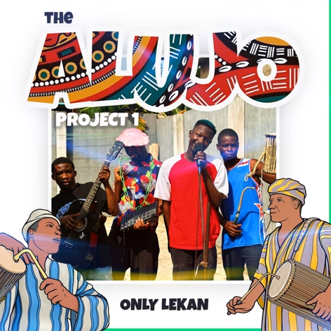 Only Lekan – Alujo / Twe Twe / Aiye Iye