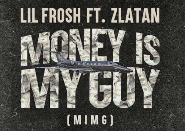 Lil Frosh – Money Is My Guy (MIMG) Ft. Zlatan