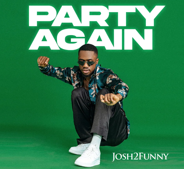 Josh2funny – Party Again