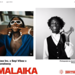 Vibez Inc – Malaika Ft. Seyi Vibez & Stonebwoy