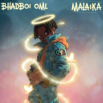 Bhadboi OML – Malaika