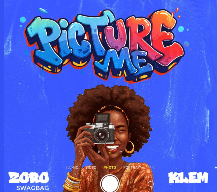 Zoro – Picture Me Ft. Klem