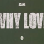 Asake – My Type (Why Love)