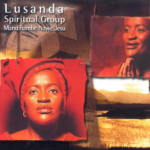 Lusanda Spiritual Group - Sobonan' Emathuneni